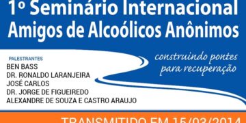 Assista aos Vídeos do 1º Seminário Internacional de Amigos dos AA
