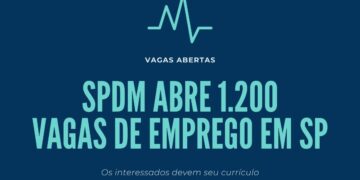 SPDM abre 1.200 vagas de emprego em SP
