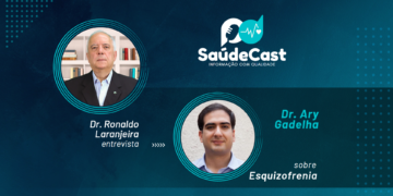SaúdeCast #02 – Esquizofrenia