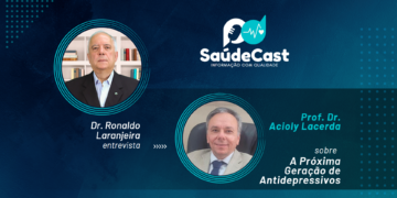 SaúdeCast #07 – A próxima geração de antidepressivos