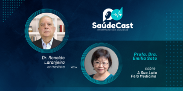 SaúdeCast #12 – Dra. Emilia Sato e sua luta pela Medicina