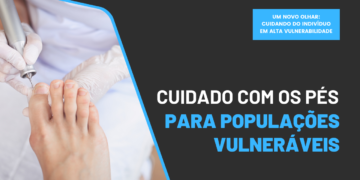 Cuidado com os pés para populações vulneráveis