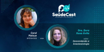 SaúdeCast #29 – Desvendando a Anestesiologia