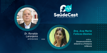 SaúdeCast #30 – Desenvolvimento Infantil e a Primeira Infância