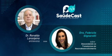 SaúdeCast #31 – Desvendando os Transtornos do Neurodesenvolvimento