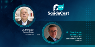 SaúdeCast Especial – Vacinação dos adolescentes requer atenção