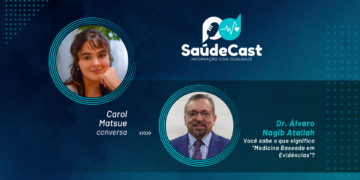 SaúdeCast #41 – Você sabe o que significa “Medicina Baseada em Evidências”?