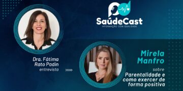 SaúdeCast #50 – O que é parentalidade e como exercer de forma positiva