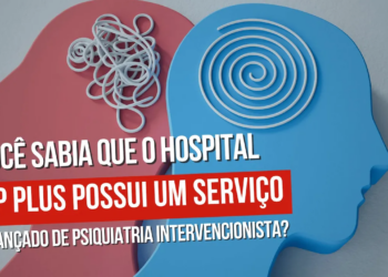Você sabia que o Hospital SP Plus possui um serviço avançado de psiquiatria intervencionista?