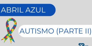 PodCast Saúde & Bem Estar – HSP celebra o Mês de Campanhas de Conscientização da Inclusão de Pessoas com Autismo – ABRIL AZUL – PARTE II