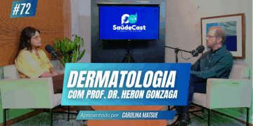 Formação Médica e Atendimento Humanizado em Dermatologia | SAÚDECAST #72