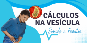 CÁLCULOS NA VESÍCULA: SINTOMAS, TRATAMENTOS E COMPLICAÇÕES