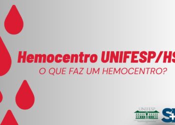 O QUE FAZ UM HEMOCENTRO? | HEMOCENTRO UNIFESP-HOSPITAL SÃO PAULO: DOAÇÃO DE SANGUE E MUITO MAIS