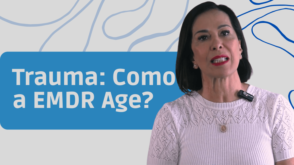 EMDR. À esquerda, a frase "trauma: como a EMDR age", em branco. À direita, foto da Dra. Fátima Padin.