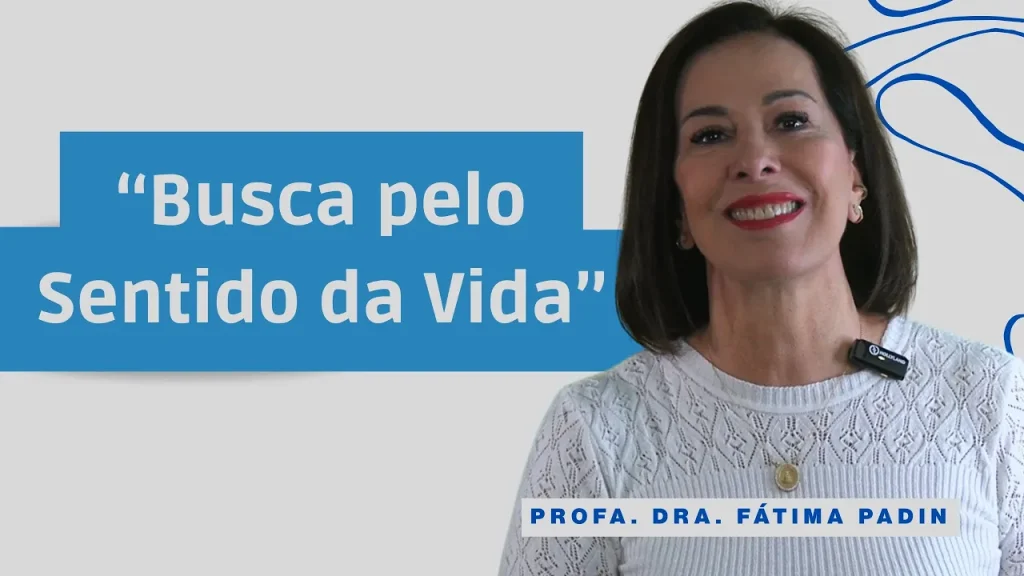 Gestalt-Terapia. Logoterapia. À esquerda, a frase "busca pelo sentido da vida", em branco. À direita, foto da Dra. Fátima Padin.