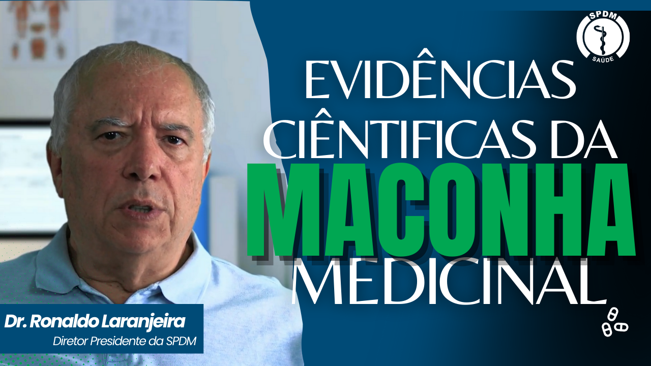 Evidências Científicas da Maconha Medicinal. À esquerda, foto do Dr. Ronaldo Laranjeira. À direita, evidência da maconha medicinal.