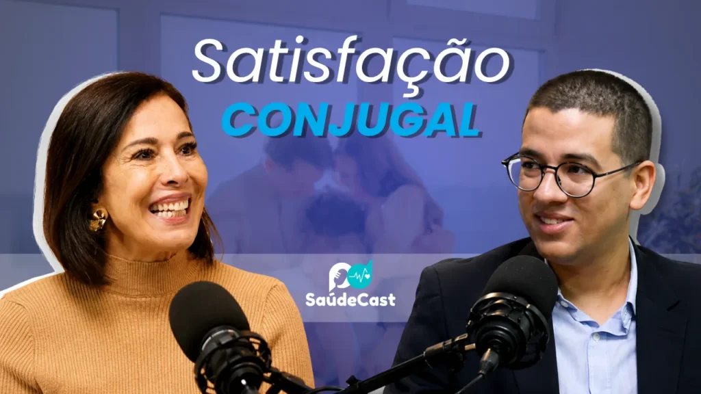Satisfação Conjugal. Foto de Dra. Fátima Padin e Dr. Yuri Leandro. Ao centro, as palavras "satisfação", em branco, e "conjugal", em azul. Abaixo, logo do SaúdeCast.
