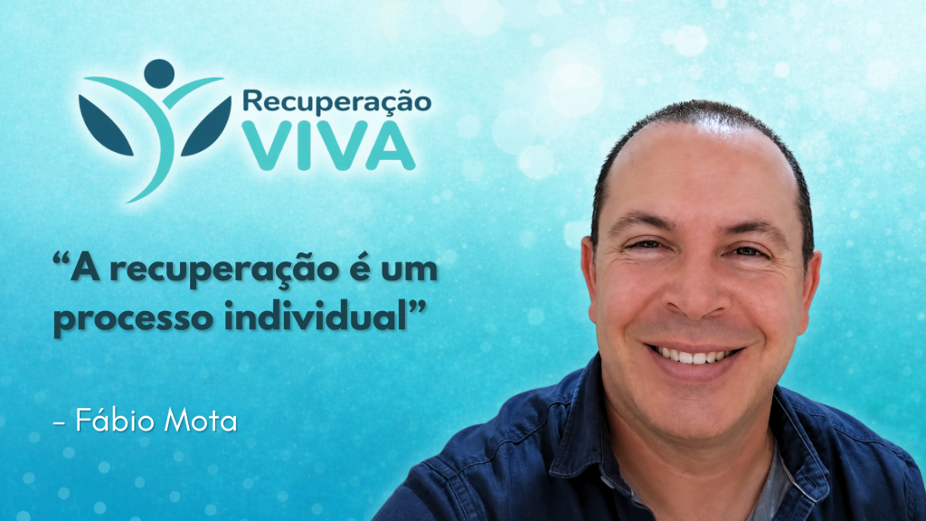 Dependência Química. Fundo com degradê verde claro. No topo, logo do Recuperação Viva. Logo abaixo, frase: "A recuperação é um processo individual", em letras azuis. Logo abaixo, Fábio Mota, em branco.