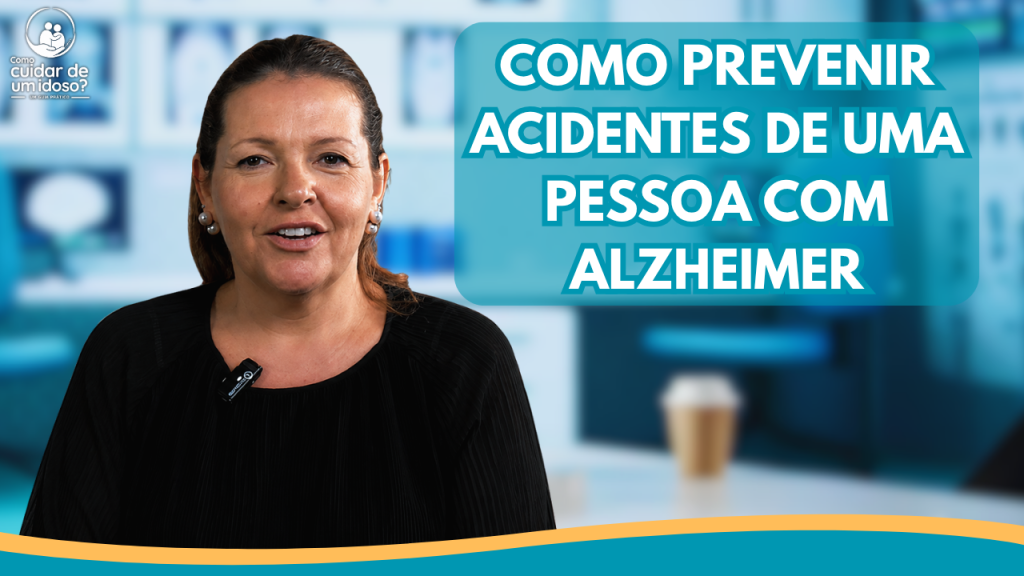 Alzheimer como prevenir acidentes. Thumbnail em tons de azul, com uma mulher ao centro, em um ambiente de atendimento. Na parte inferior, destaca-se o título “COMO PREVENIR ACIDENTES DE UMA PESSOA COM ALZHEIMER” em letras grandes brancas com contorno azul.